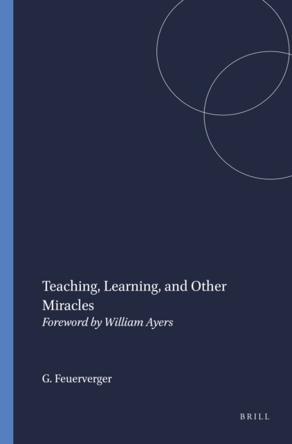 Grace Feuerverger - Teaching, Learning, and Other Miracles, E-bok