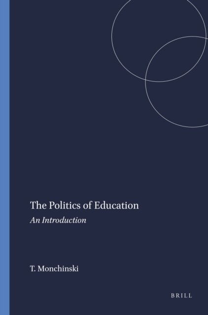 Tony Monchinski - Politics of Education, E-bok