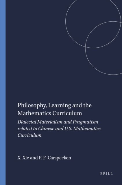 Phil Francis Carspecken, Xuehui Xie - Philosophy, Learning and the Mathematics Curriculum, E-bok