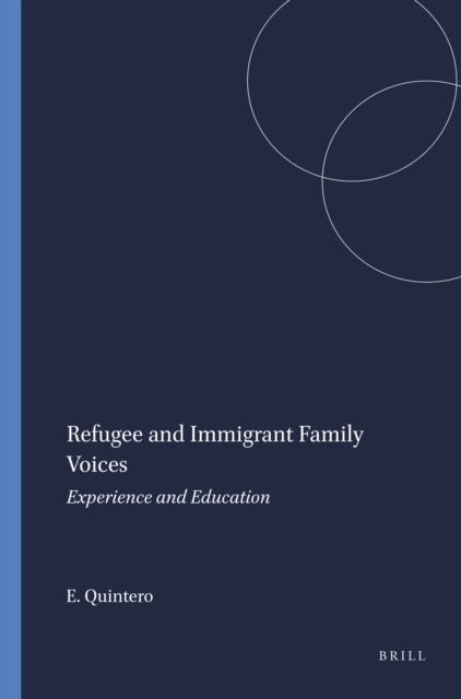 Elizabeth Quintero - Refugee and Immigrant Family Voices, E-bok