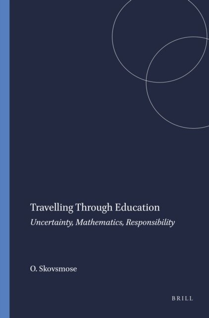 Ole Skovsmose - Travelling Through Education, E-bok