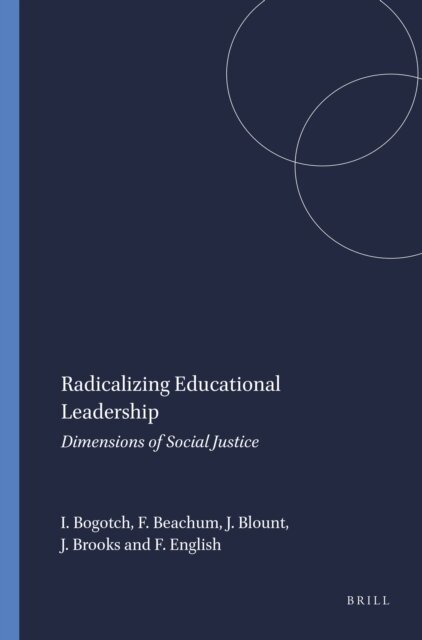Fenwick English, Jeffrey Brooks, Jackie Blount, Floyd Beachum, Ira Bogotch - Radicalizing Educational Leadership, E-bok
