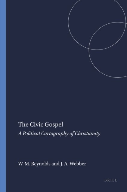 Julie A. Webber, William M. Reynolds - Civic Gospel, E-bok