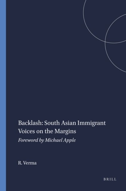 Rita Verma - Backlash: South Asian Immigrant Voices on the Margins, E-bok