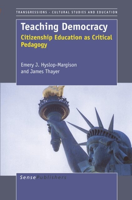 James Thayer, Emery J. Hyslop-Margison - Teaching Democracy, E-bok