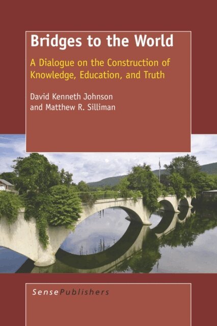Matthew R. Silliman, David Kenneth Johnson - Bridges to the World, E-bok