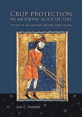 Jan C Zadoks - Crop Protection in Medieval Agriculture, Häftad. Tillgänglighet: Lägg i varukorg