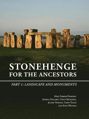Mike Parker Pearson, Joshua Pollard, Colin Richards, Julian Thomas, Kate Welham - Stonehenge for the Ancestors, Inbunden. Tillgänglighet: Lägg i varukorg