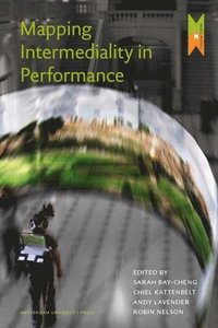 Mapping Intermediality in Performance