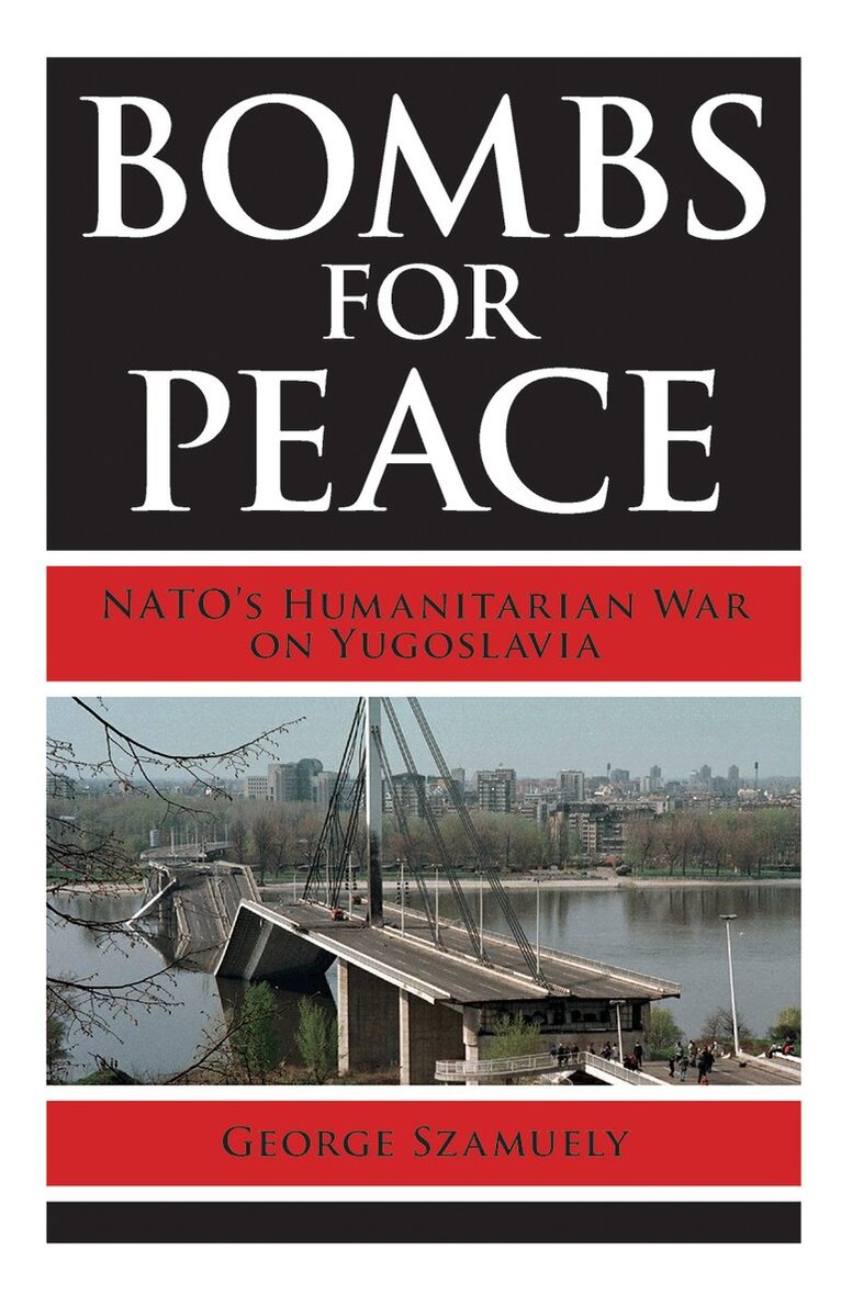 George Szamuely - Bombs for Peace, Häftad