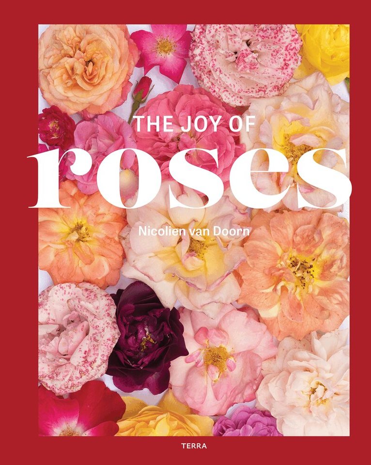 Nicolien van Doorn - Joy of Roses, Inbunden