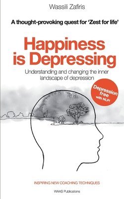 Wassili Zafiris - Happiness is Depressing, Häftad. Tillgänglighet: Lägg i varukorg