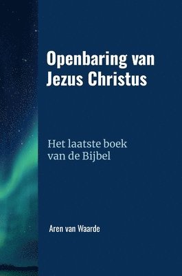 Aren Van Waarde - Openbaring van Jezus Christus, Inbunden