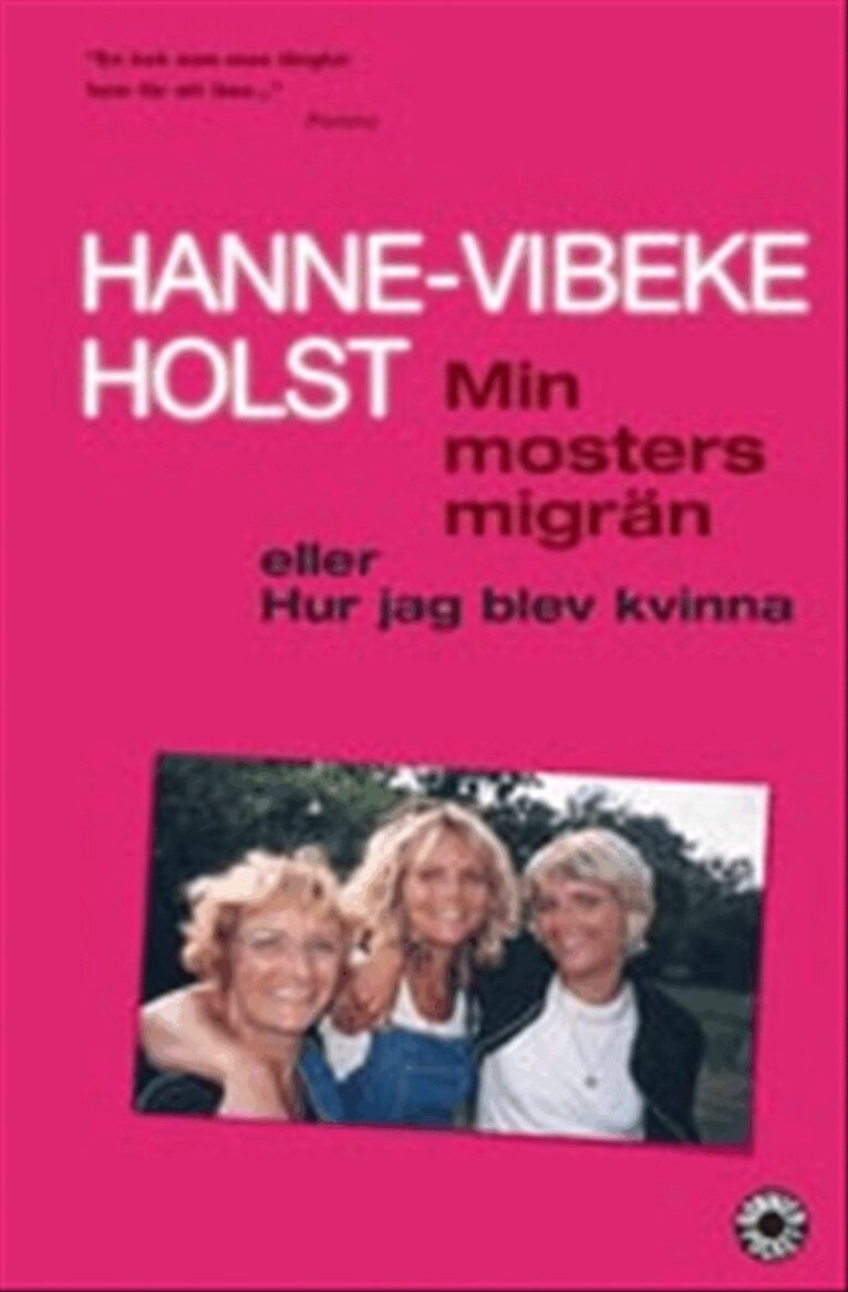 Hanne-Vibeke Holst - Min mosters migrän, Pocket