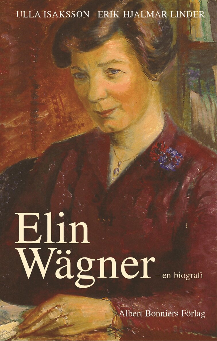 Ulla Isaksson, Erik Hjalmar Linder - Elin Wägner, Inbunden