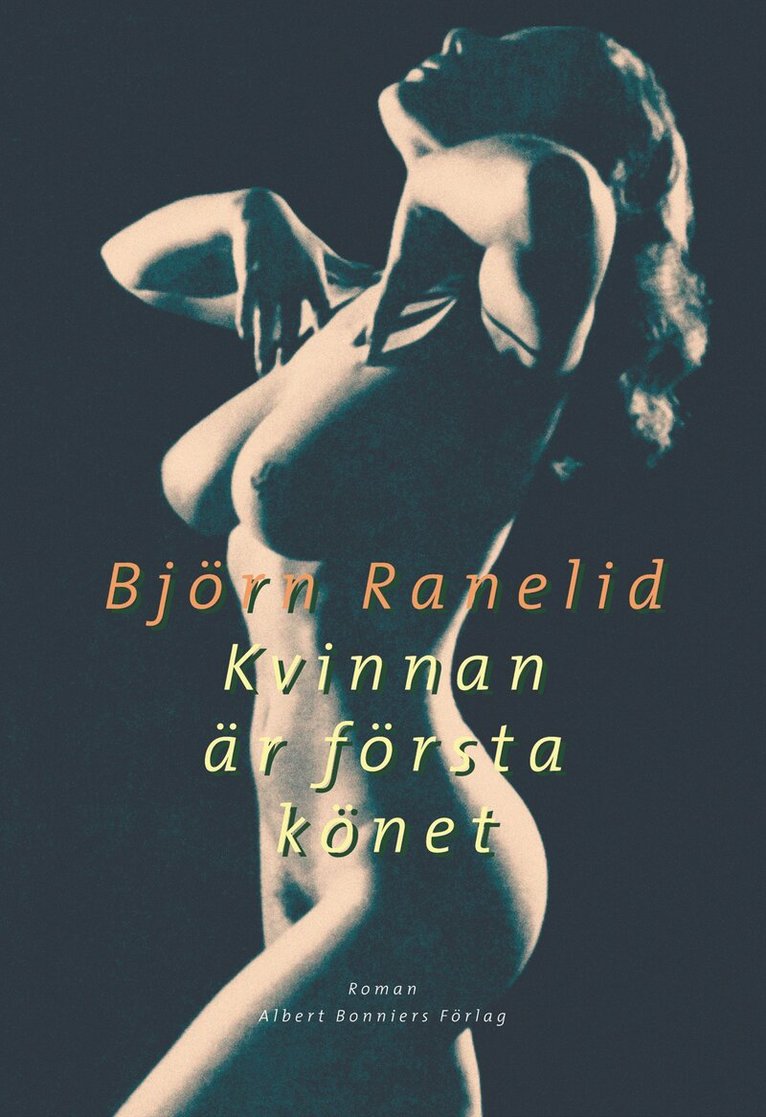 Björn Ranelid - Kvinnan är första könet, Kartonnage