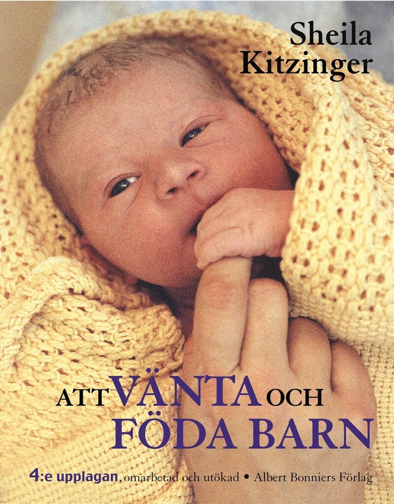Sheila Kitzinger - Att vänta och föda barn, Inbunden