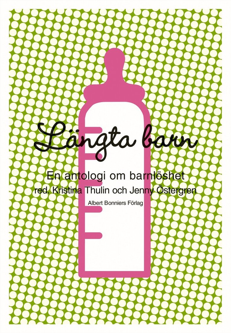 Kristina Thulin, Jenny Östergren - Längta barn : en antologi om barnlöshet, Inbunden