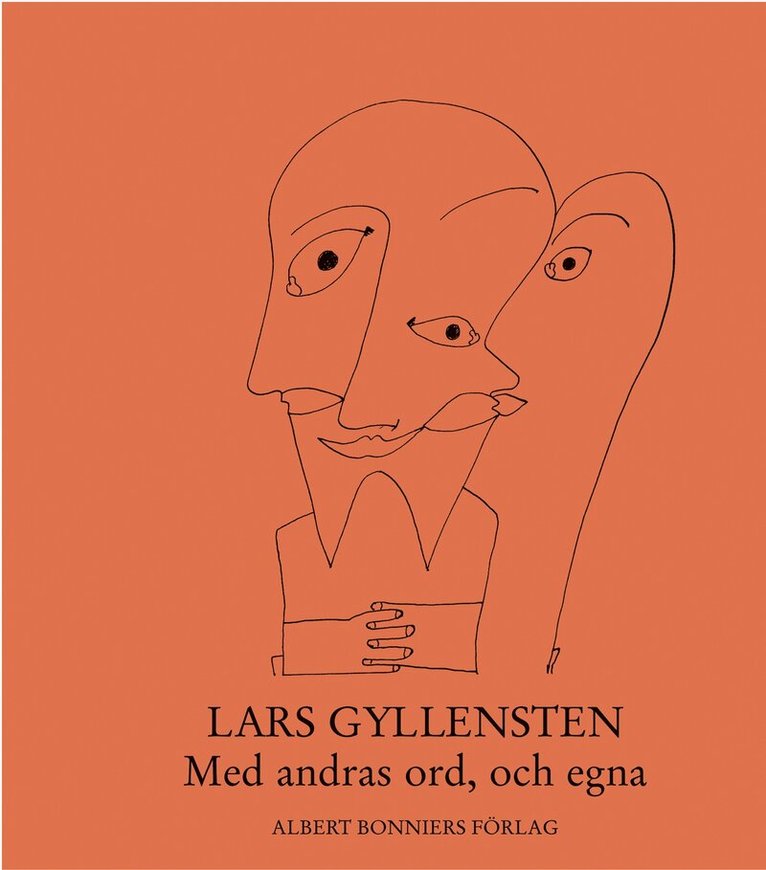 Lars Gyllensten - Med andras ord, och egna, Inbunden