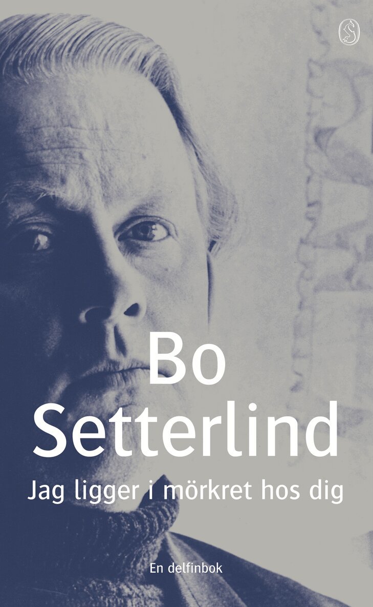 Bo Setterlind - Jag ligger i mörkret hos dig : dikter, Pocket