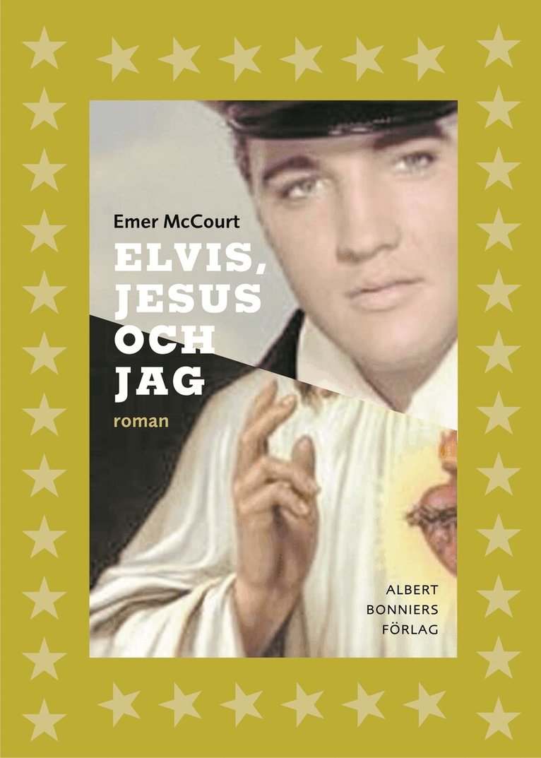 Emer McCourt - Elvis, Jesus och jag, Inbunden