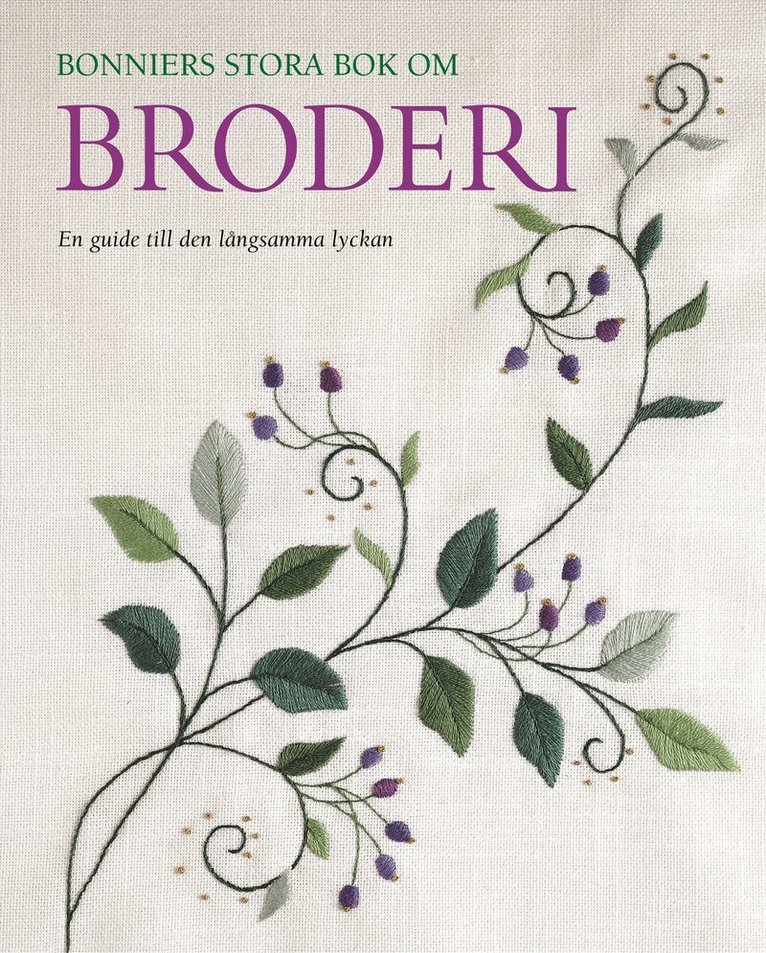 Liz Arthur - Bonniers stora bok om broderi, Inbunden
