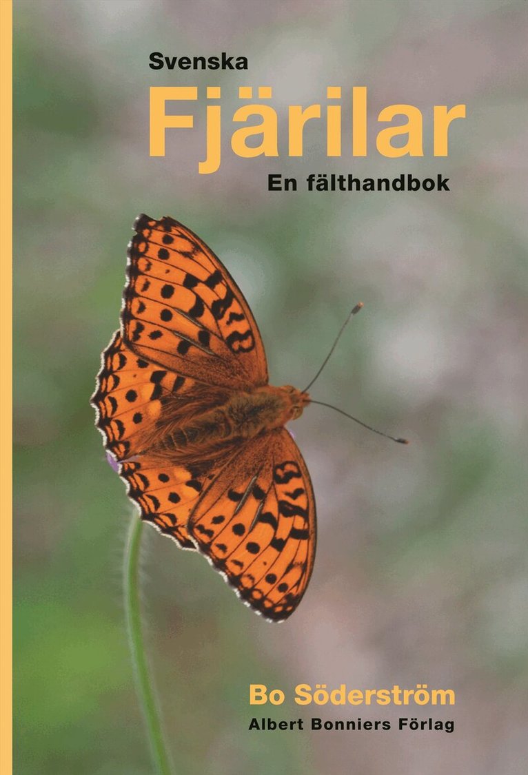 Bo Söderström - Svenska fjärilar : en fälthandbok, Häftad