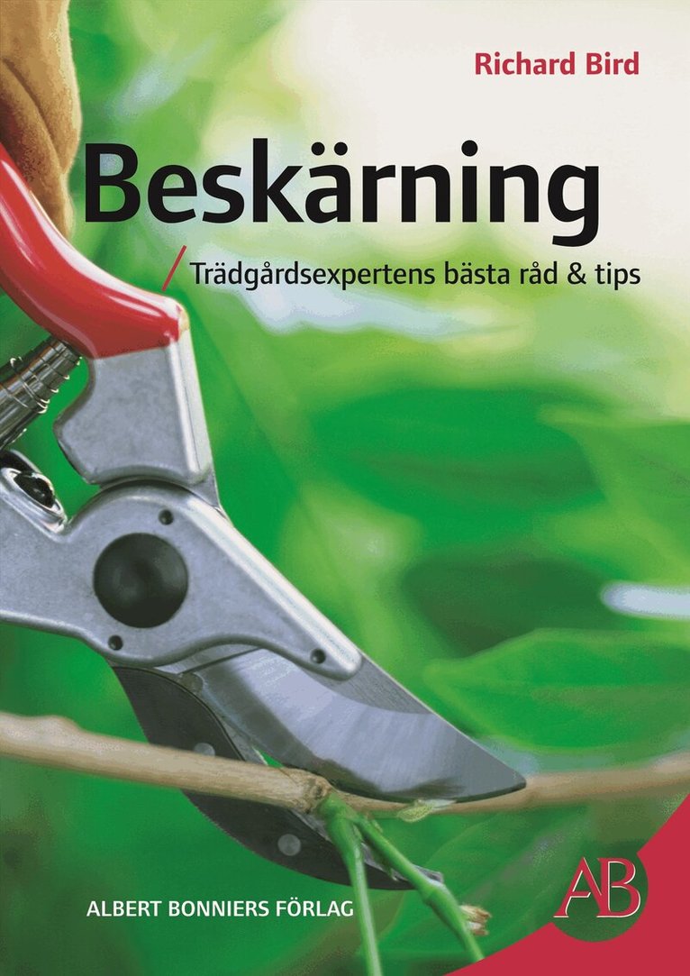 Richard Bird - Beskärning : Trädgårdsexpertens bästa råd & tips, Kartonnage