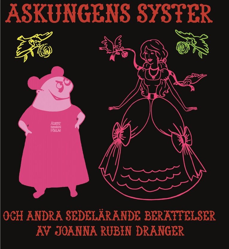 Joanna Rubin Dranger - Askungens syster och andra sedelärande berättelser, Häftad