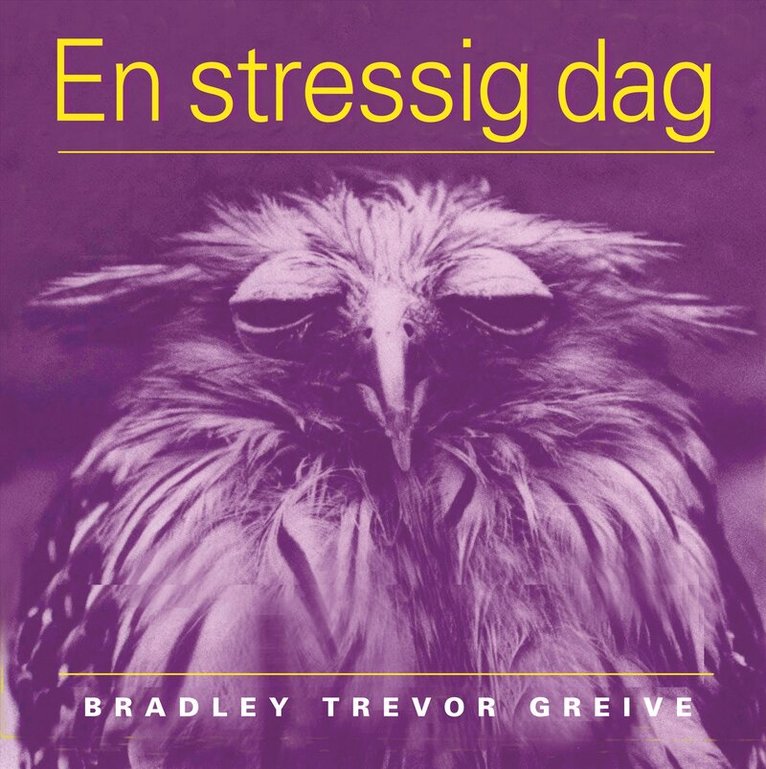 Bradley Trevor Greive - En stressig dag, Inbunden