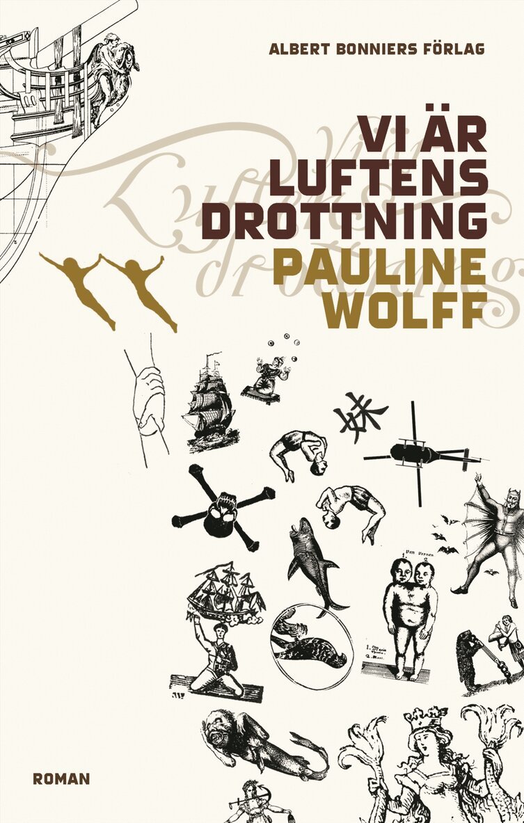Pauline Wolff - Vi är Luftens Drottning : roman, Inbunden