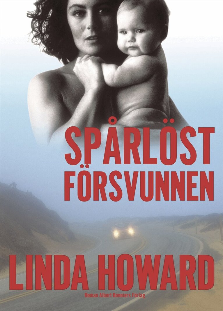 Linda Howard - Spårlöst försvunnen, Inbunden