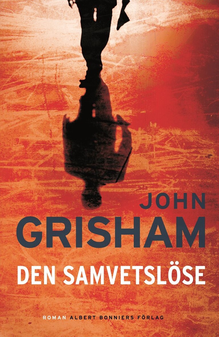 John Grisham - Den samvetslöse, Inbunden