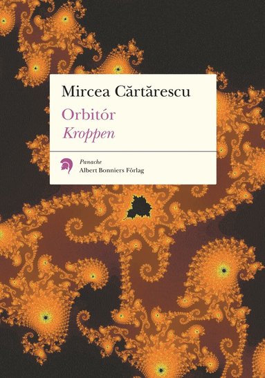 Mircea Cartarescu - Orbitór. Kroppen, Häftad
