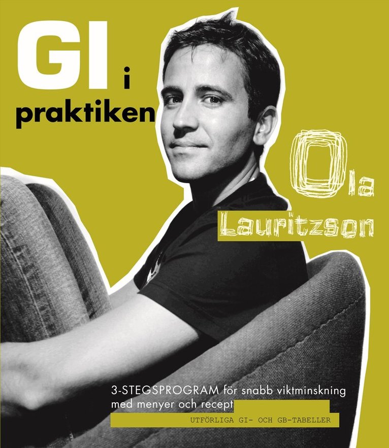 Ola Lauritzson - GI i praktiken : 3-stegsprogram för snabb viktminskning med menyer och recept, Kartonnage