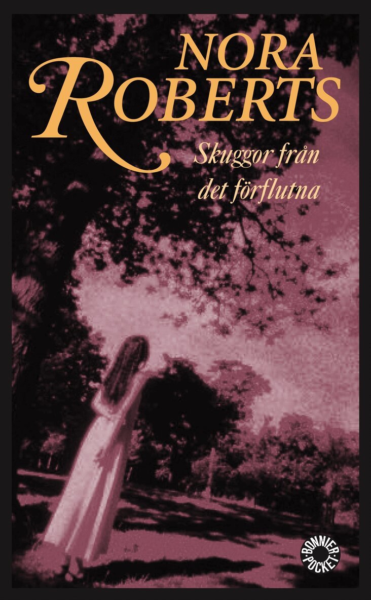 Nora Roberts - Skuggor från det förflutna, Pocket
