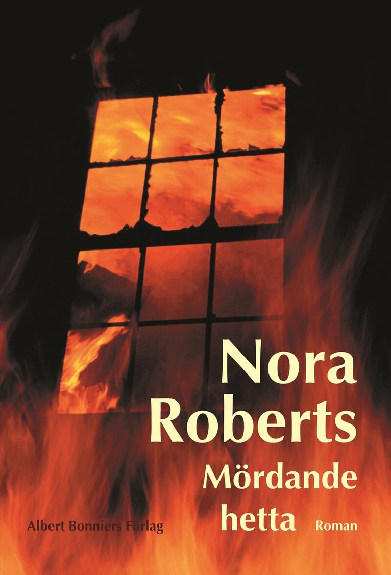 Nora Roberts - Mördande hetta, Inbunden