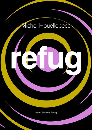 Michel Houellebecq Refug