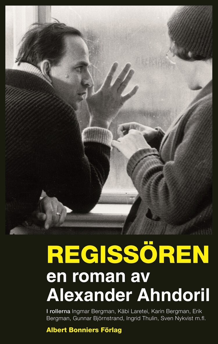 Alexander Ahndoril - Regissören, Inbunden