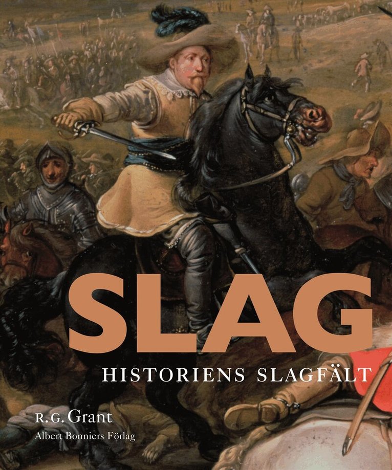 R.G. Grant - Slag : historiens slagfält, Inbunden