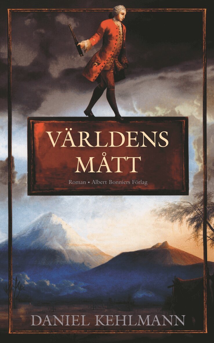 Daniel Kehlmann - Världens mått, Inbunden