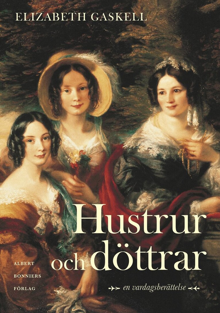 Elizabeth Gaskell - Hustrur och döttrar : en vardagsberättelse, Inbunden