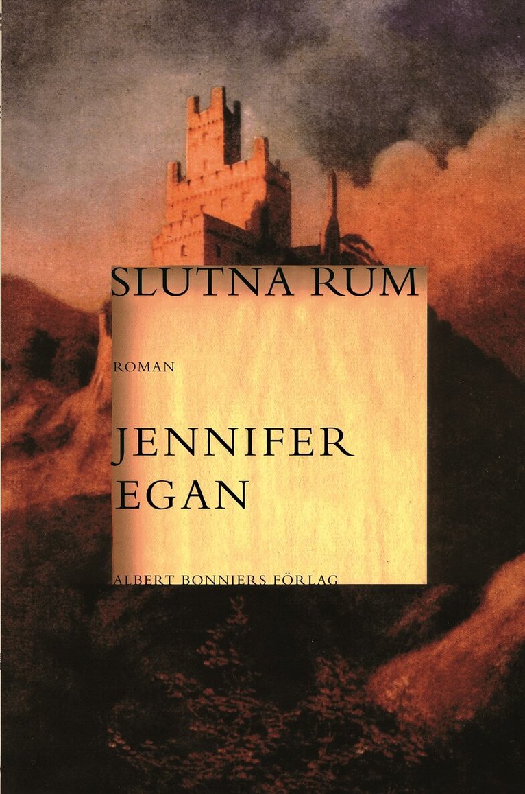 Jennifer Egan - Slutna rum, Inbunden