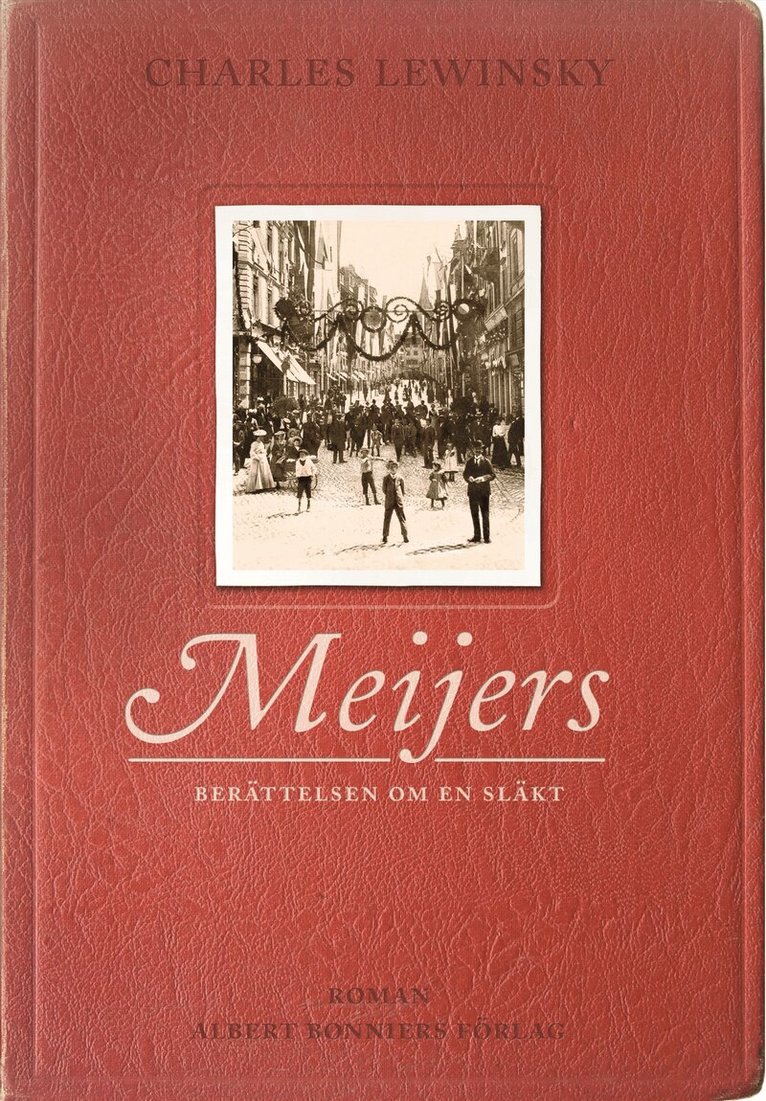 Charles Lewinsky - Meijers : berättelsen om en släkt, Inbunden