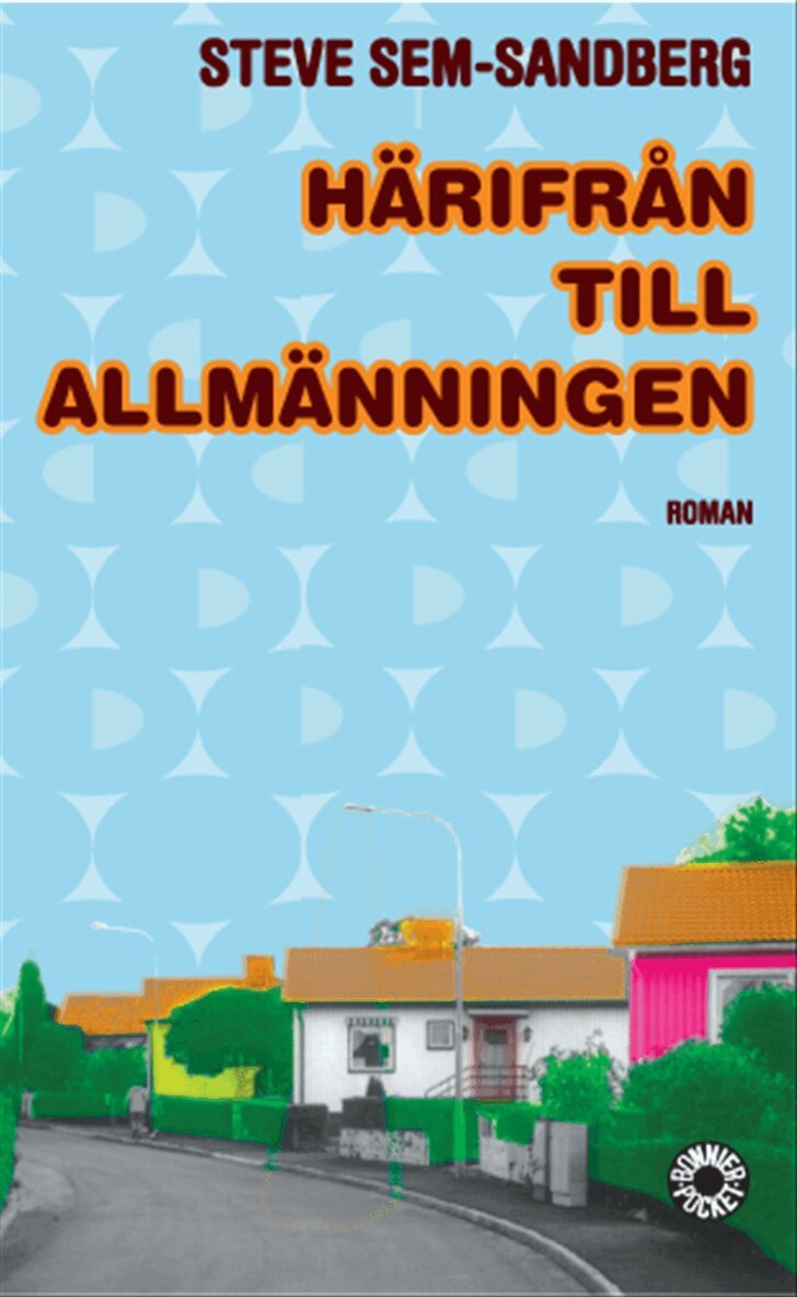 Steve Sem-Sandberg - Härifrån till allmänningen : roman, Pocket