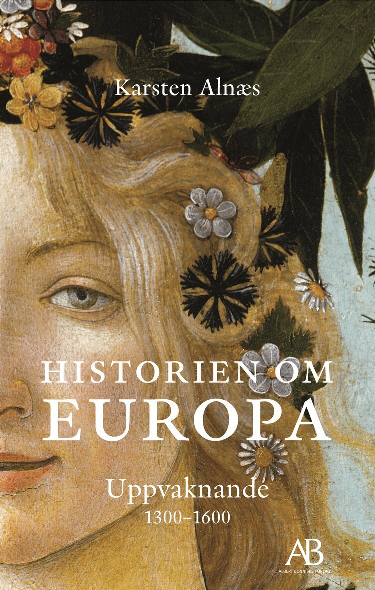 Karsten Alnaes - Historien om Europa : uppvaknande 1300-1600, Storpocket