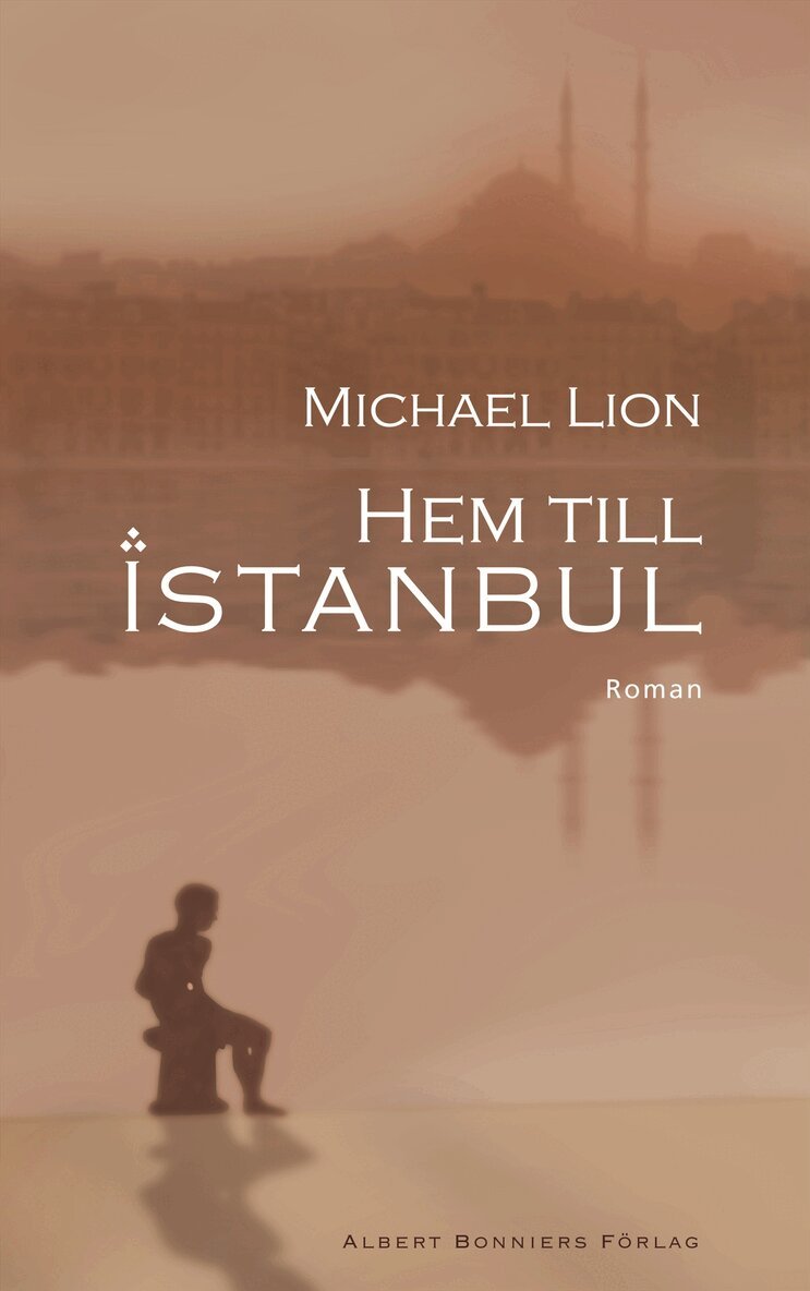 Michael Lion - Hem till Istanbul, Inbunden