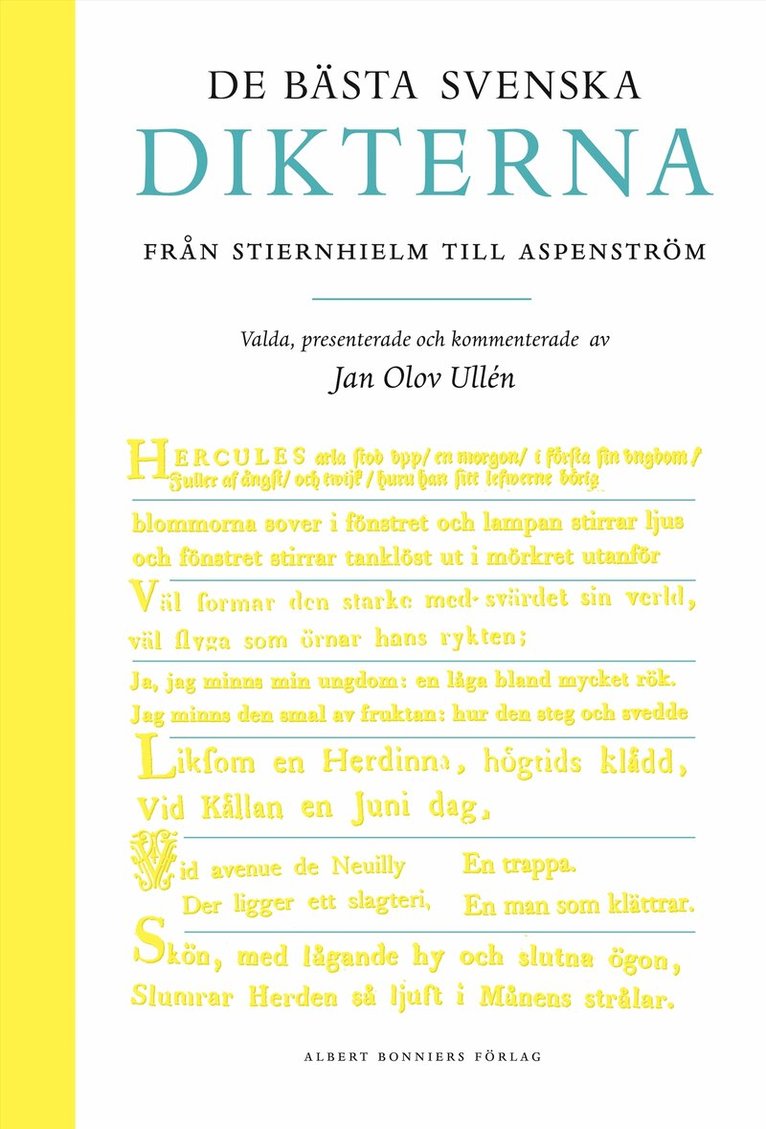 Jan Olov Ullén - De bästa svenska dikterna : från Stiernhielm till Aspenström, Inbunden
