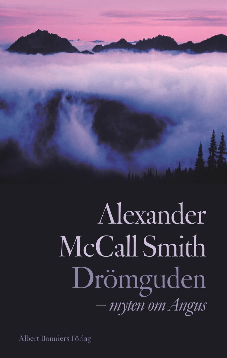 Alexander McCall Smith - Drömguden : myten om Angus, Inbunden