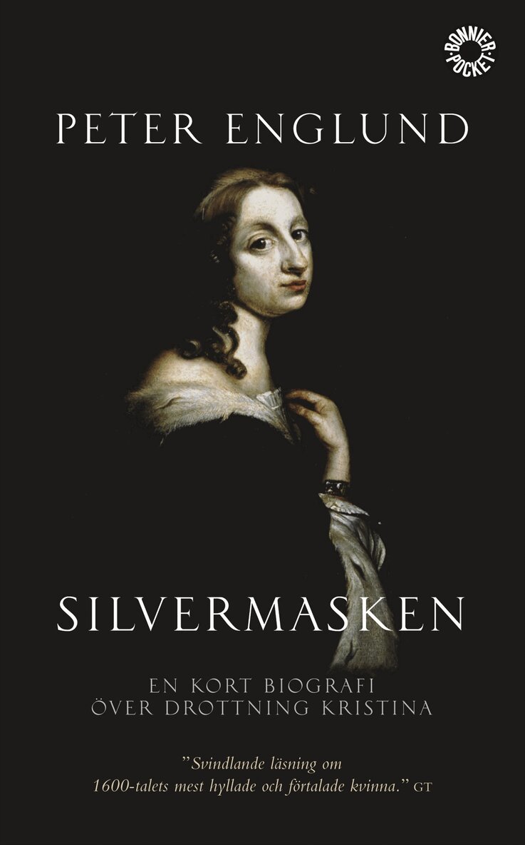 Peter Englund - Silvermasken : en kort biografi över drottning Kristina, Pocket